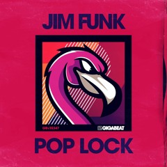 Jim Funk - Pop Lock (Drop It Mix)