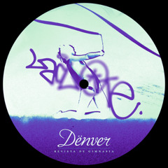 [FREE DL] Dënver - Revista de Gimnasia (LACLOTE Remix)