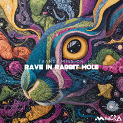 TRANCE MISSION: RAVE IN RABBIT HOLE 148 bpm