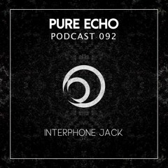 Pure Echo Podcast #092 - Interphone Jack