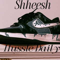 Shheesh