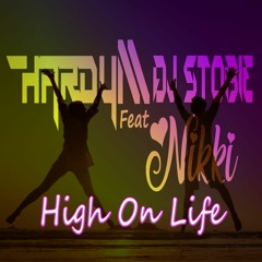 Hardy M & Dj Stobie Feat Nikki - High On Life [FND]