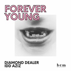 Diamond Dealer & Idd Aziz - Forever Young