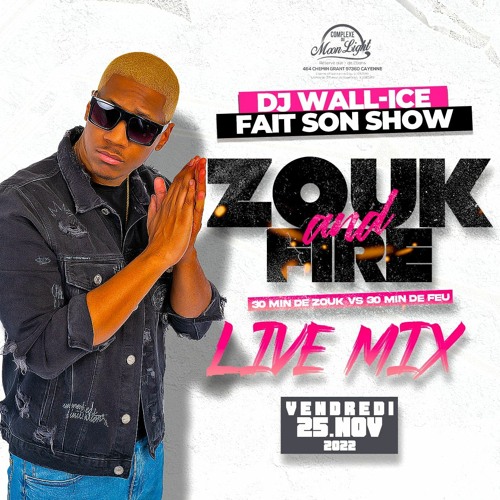DJ WALL- ICE - ZOUK & FIRE @ MOONLIGHT 3