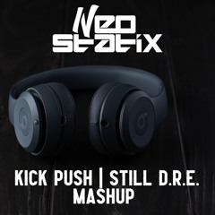 Kick Push Still D.R.E. (NeoStatiX Mashup).mp3