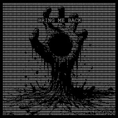 Bring Me Back