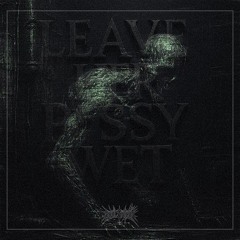 LEAVE HER PUSSY WET (FREE DL)