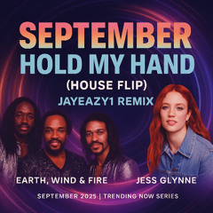 👉 September x Hold My Hand (House Flip | JayEazy1 Remix)