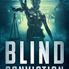 Get EPUB 📖 Blind Conviction (The Nate Shepherd Legal Thriller Series Book 3) by  Mic