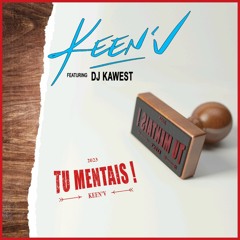 NRJ KEENV FT DJ KAWEST - TU MENTAIS (PN) // (PN2)