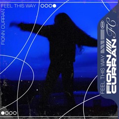 Fionn Curran - Feel This Way