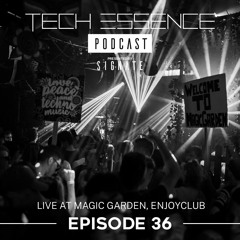 Tech Essence - Episode #36 (Live At Magic Garden, Enjoyclub 26.8.2022)
