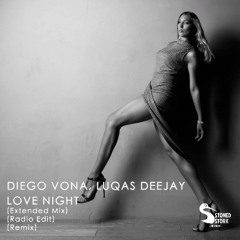 Diego Vona, Luqas Deejay - Love Night ℗ 2022 (Radio Edit) [Stoned Stork Records]