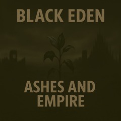 Black Eden (Ashes And Empire)