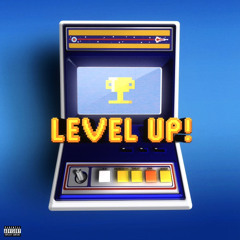 LEVEL UP! (ft. C4DET)