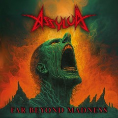 Assylum - Far Beyond Madness - 02 - Justice