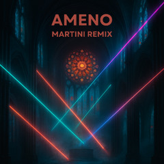Ameno (Martini Remix)