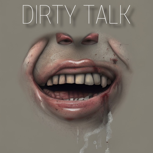 Stream Dirty Talk - W1THDRAWL & IKTL by W1THDRAWL | Listen online for free  on SoundCloud