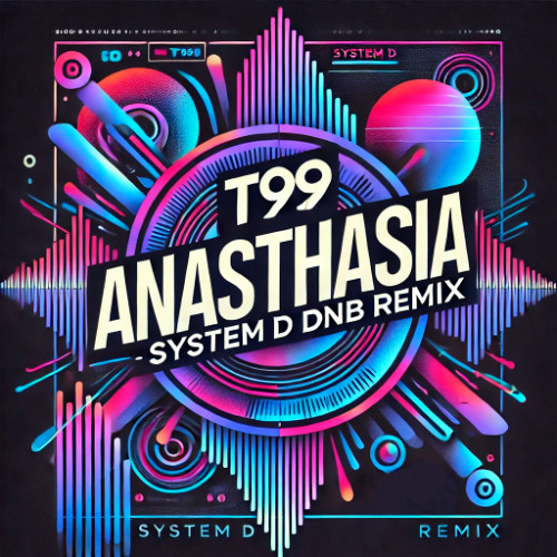 Stream T99 - Anasthasia (System D Remix) - FREE DOWNLOAD by