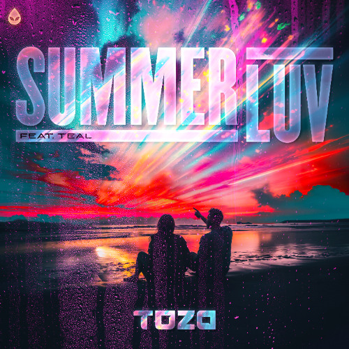 TOZA ft. Teal - SUMMER LUV (Acid Reign)