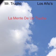 Mr. Trucho - La Mente De Un Trucho