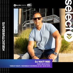 Select Radio With DJ Matt Reid - May 8th