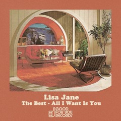 Lisa Jane - All I Want Is You (Original Mix)