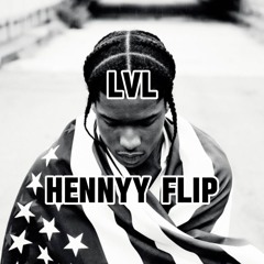 LVL- A$AP ROCKY (Hennyy Remix) |FREE DOWNLOAD|