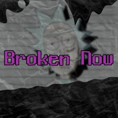 Broken Now! (feat.𝔻𝕠𝕦𝕓𝕝𝕖 𝕊 🇰🇷)