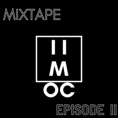 I²HMOC Mixtape Episode II  W/Izeforshort