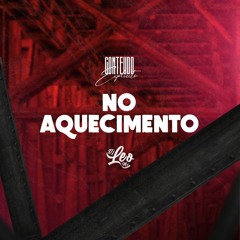 NO AQUECIMENTO - DJ LEO MV - #DROPCTE