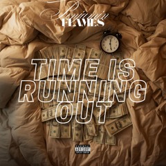 TIME IS RUNNING OUT