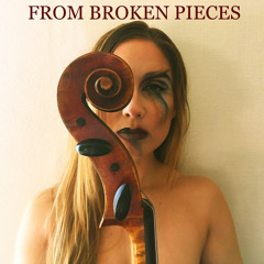 From Broken Pieces