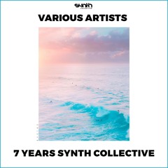 Various Artists  - 7 Years Synth Collective