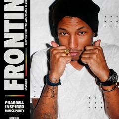 FRONTIN' - A Pharrell Inspired Dance Party (May 2022)