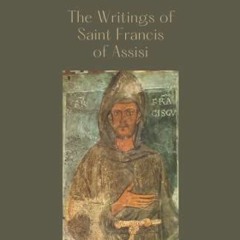 Download pdf The Writings of Saint Francis of Assisi by  ST. FRANCIS OF ASSISI,FR. PASCHAL ROBINSON,