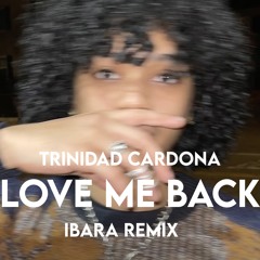 Trinidad Cardona - Love Me Back ( IBARA REMIX) // TIKTOK