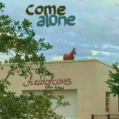 Come Alone