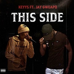 Keyys - This Side Ft. Jay Gwuapo (prod. Junwaa)