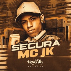 Mc JK - Segura