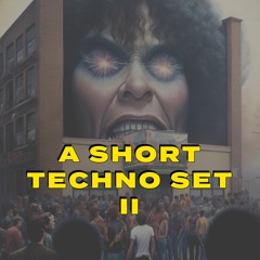 A short Techno set