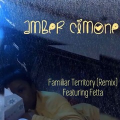 Familiar Territory [Remix] (Featuring Fetta)