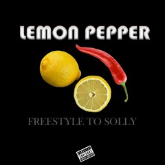 Lemon Pepper (Freestyle To SOLLY)
