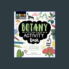 EBOOK #pdf 📖 STEM Starters for Kids Botany Activity Book: Packed with Activities and Botany Facts!