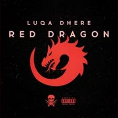 Luqa Dhere - RED DRAGON