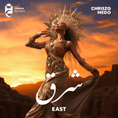 Chriszg, Medo - East | شرق