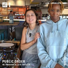 Public Order on NTS w/ DryBabe & Jlte Taygeta - 30th July 2021