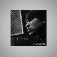 Yeah - Usher (Flo Extended Remix) [FREE DOWNLOAD]