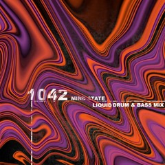 1042 - Mind State (Liquid DnB Mix)