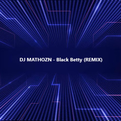 DJ MATHOZN - Black Betty ( REMIX)